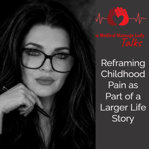 Reframing Childhood Pain as Part of a Larger Life Story