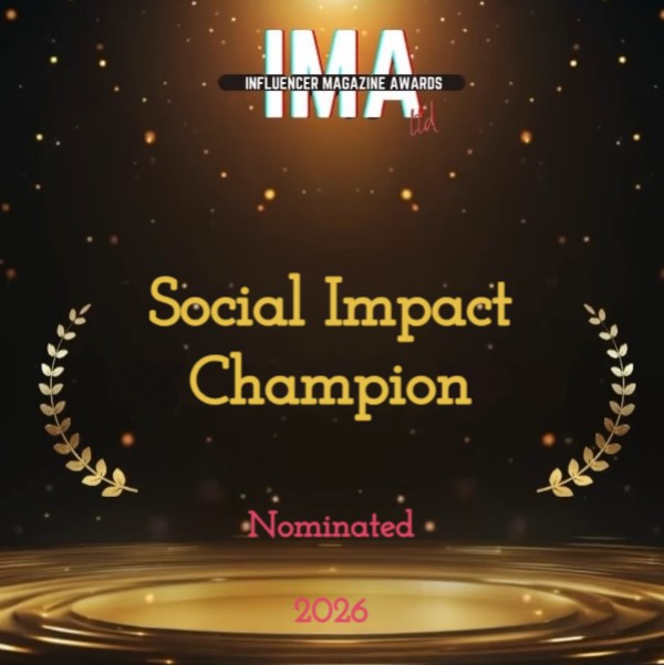 Social Impact Champion (nominated) - Influencer Magazine Awards