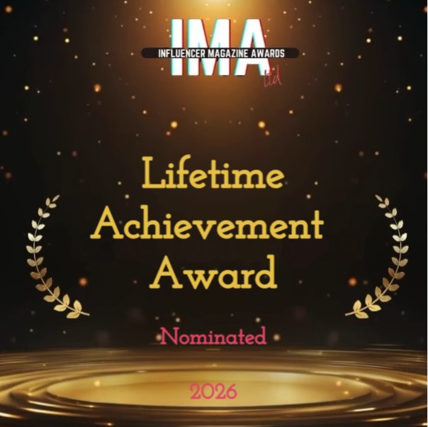 Lifetime Achievement Award (nominated) - Influencer Magazine Awards