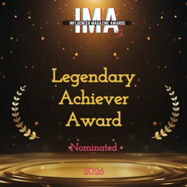 Legendary Achiever Award (nominated) - Influencer Magazine Awards