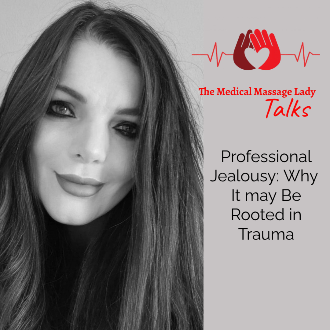 Professional Jealousy - Why It May Be Rooted In Trauma