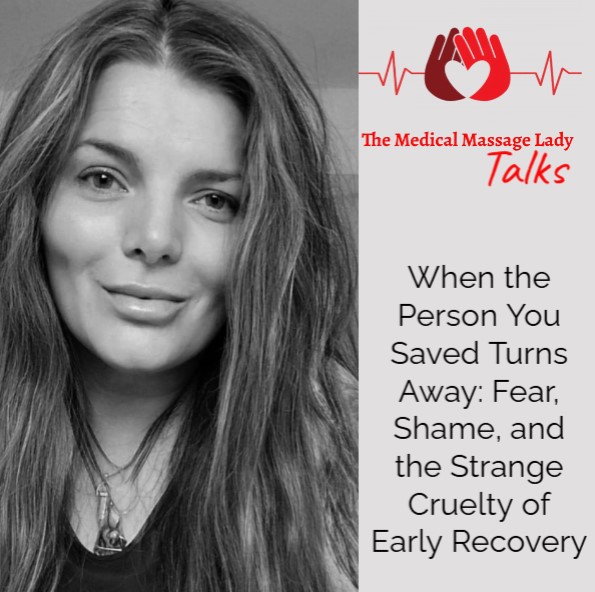 When the Person You Saved Turns Away: Fear, Shame, and the Strange Cruelty of Early Recovery