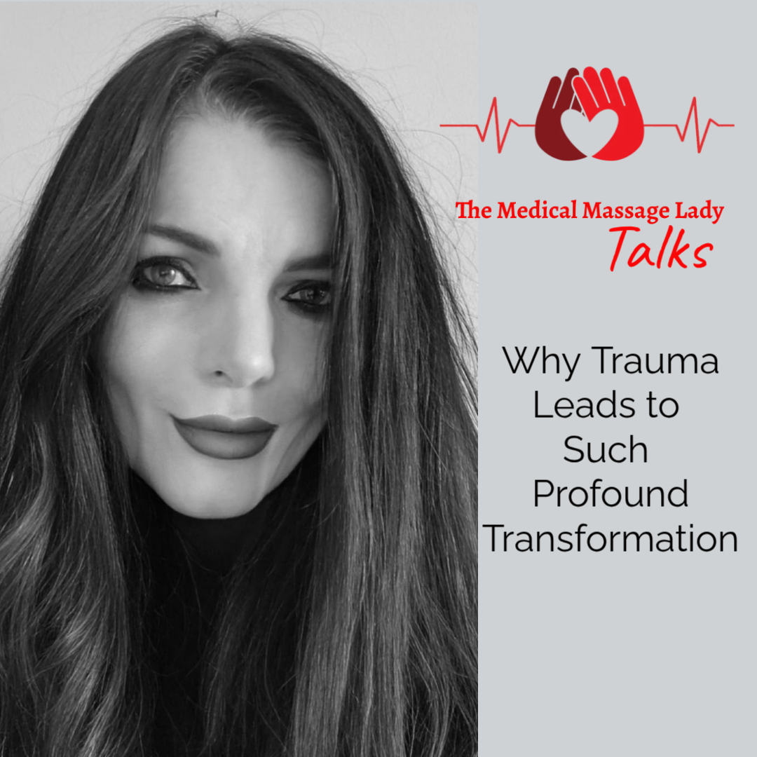 Why Trauma Leads to Such Profound Transformation